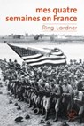 Mes quatre semaines en France - Ring Lardner ; Thierry Beauchamp - 9782373850703