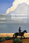 Les cavaliers des canyons - Zane Grey ; Michal Peprnik - 9782373850918