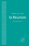 La Réunion - Roger Vailland ; Marie-Noël Rio - 9782373851014