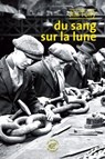Du sang sur la lune - Jim Tully - 9782373852479