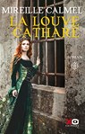 La Louve cathare - Mireille Calmel - 9782374481852