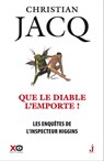 Les enquêtes de l'inspecteur Higgins - Tome 38 Que le Diable l'emporte ! - Christian Jacq - 9782374482675