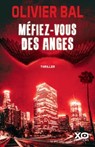Méfiez-vous des anges - Olivier Bal - 9782374483931