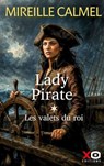 Lady Pirate - Tome 01 Les valets du roi - Mireille Calmel - 9782374486772