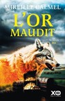 L'or maudit - Tome 2 - Mireille Calmel - 9782374487045