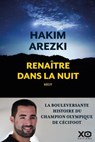 Renaître dans la nuit - Hakim Arezki - 9782374489278