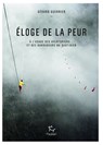 Eloge de la peur - A l'usage des aventuriers et des baroudeurs du quotidien - Gérard Guerrier - 9782375020661