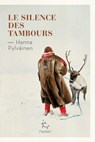 Le Silence des tambours - Hanna Pylväinen - 9782375021989