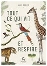 Tout ce qui vit et respire - Jason Roberts - 9782375023952