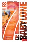 Les 7 de Babylone - Tome 1 La mémoire des anciens - Taï-Marc Le Thanh - 9782375540954