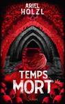 Temps mort - Ariel Holzl - 9782375543115