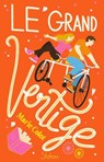 Le Grand Vertige - Roman Ado - Romance - Nouvelle chance - Marie Colot - 9782375545348