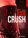 Fire crush - Partie 1 - Robyne Max Chavalan - 9782375650059