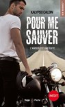 Pour me sauver - Kalypso Caldin - 9782375650691