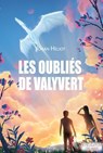 Les Oubliés de Valyvert - Johan Heliot - 9782375793565