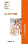 Ce que dit la Bible sur la femme - Nicole Fabre - 9782375821954