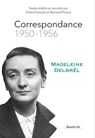 Correspondance 1950 - 1956 - Madeleine Delbrêl ; Gilles François ; Bernard Pitaud - 9782375825860