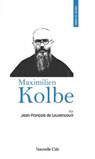 Prier 15 jours avec Maximilien Kolbe - Frère Jean-François de Louvencourt - 9782375826508