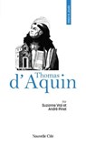 Prier 15 jours avec Thomas d'Aquin - Suzanne Vrai ; André Pinet - 9782375827048