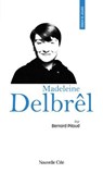 Prier 15 jours avec Madeleine Delbrêl - Bernard Pitaud - 9782375827314