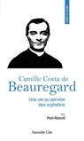 Prier 15 jours avec Camille Costa de Beauregard - Père Paul Ripaud - 9782375827369