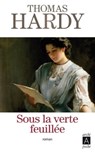Sous la verte feuillée - Thomas Hardy ; Anne Plantier - 9782377351213