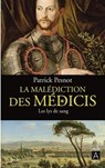La malédiction des Médicis - Tome 2 Les lys de sang - Patrick Pesnot - 9782377352555
