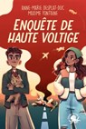Enquête de haute voltige - Anne-Marie Desplat-Duc ; Maxime Fontaine - 9782377423286