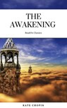 The Awakening: By Kate Chopin - Illustrated - Kate Chopin ; ReadOn Classics - 9782377872640
