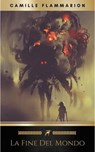 La fine del mondo - Camille Flammarion - 9782377877447