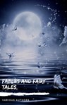 Fables and Fairy Tales: Aesop's Fables, Hans Christian Andersen's Fairy Tales, Grimm's Fairy Tales, and The Blue Fairy Book - The Brothers Grimm ; Andrew Lang ; Aesop ; Hans Christian Andersen - 9782377933693