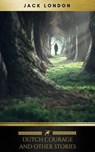 Dutch Courage and Other Stories - Jack London ; Golden Deer Classics - 9782377935673