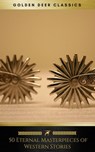 50 Eternal Masterpieces of Western Stories (Golden Deer Classics) - Zane Grey ; Golden Deer Classics ; James Fenimore Cooper ; Washington Irving ; Ann S. Stephens ; Frederic Balch ; Bret Harte ; Marah Ellis Ryan ; Samuel Merwin ; Owen Wister ; Andy Adams ; B.M. Bower ; O. Henry ; Dane Coolidge ; James Oliver Curwood ; Max - 9782377939008
