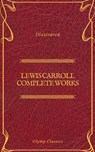 Lewis Carroll Complete Works (Olymp Classics) - Lewis Carroll ; Olymp Classics - 9782378071080