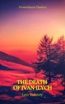 The Death of Ivan Ilych (Prometheus Classics) - Leo Tolstoy ; Prometheus Classics - 9782378071608