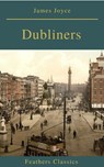 Dubliners (Feathers Classics) - James Joyce - 9782378071967