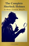 The Complete Collection of Sherlock Holmes - Arthur Conan Doyle ; A to Z Classics - 9782378072247
