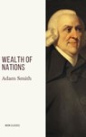 Wealth of Nations - Adam Smith ; Moon Classics - 9782378077495