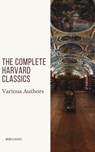 The Complete Harvard Classics 2020 Edition - ALL 71 Volumes - Charles W. Eliot ; Moon Classics - 9782378077549