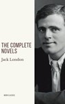Jack London: The Complete Novels - Jack London ; Moon Classics - 9782378077594