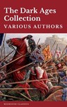 The Dark Ages Collection - J.B. Bury ; Edward Creasy ; Henry Bradley ; Edward Gibbon ; David Hume ; Charles Oman ; Redhouse ; Washington Irving - 9782378078607