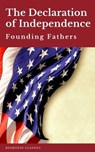 The Declaration of Independence - Thomas Jefferson (Declaration) ; James Madison (Constitution) ; Founding Fathers ; Redhouse - 9782378078782