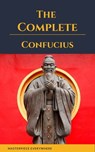 The Complete Confucius: The Analects, The Doctrine Of The Mean, and The Great Learning - Confucius ; Masterpiece Everywhere - 9782378079758