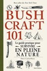Bushcraft 101 - Dave Canterbury - 9782378150679