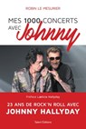 Mes 1000 concerts avec Johnny - ROBIN LE MESURIER ; Læticia Hallyday - 9782378151133