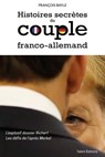 Histoires secrètes du couple franco-allemand - François Bayle - 9782378152277