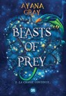 Beasts of prey (ebook) - Tome 02 La chasse continue... - Ayana Gray - 9782378762940