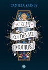 La Malédiction des Hawthorne - Livre 01 Celui qui devait mourir (e-book) - Camilla Raines - 9782378767440