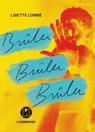 Brûler, brûler, brûler - Lisette Lombé - 9782378801878