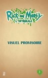Rick & Morty : L'Intégrale T3 - Kyle Starks ; Zac Gorman ; Sarah Graley ; Marc Ellerby ; CJ Cannon ; Katy Farina - 9782378873905